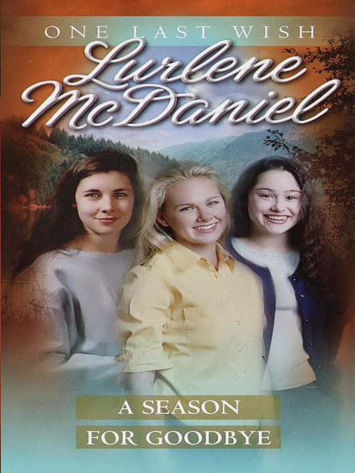 Title details for A Season for Goodbye by Lurlene McDaniel - Available